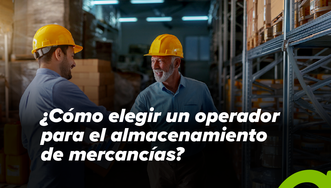 ¿Cómo elegir un operador para el almacenamiento de mercancías?
