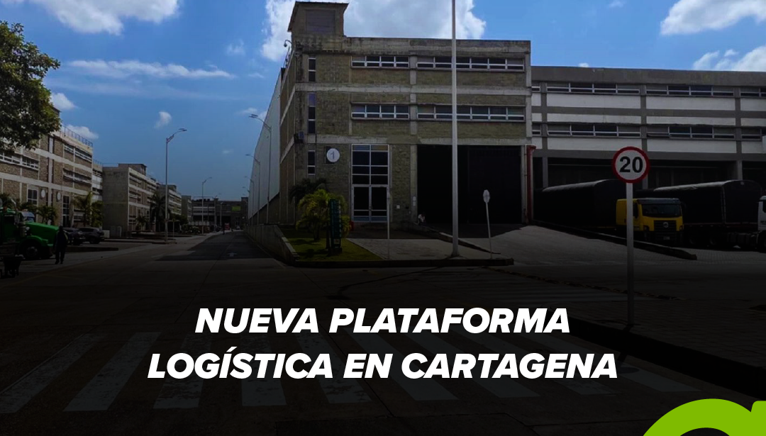 Nueva plataforma logística y depósito habilitado Cartagena